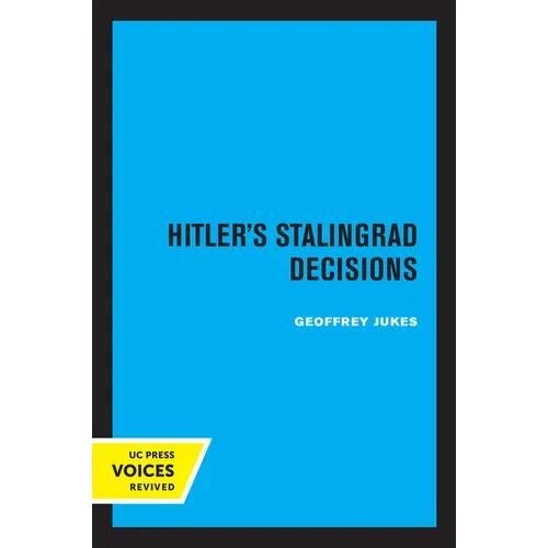 Hitler's Stalingrad Decisions