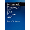 Systematic Theology: Volume 1: The Triune God