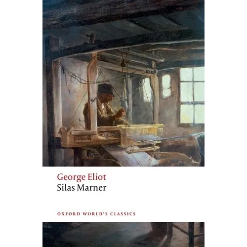 Silas Marner: The Weaver of Raveloe