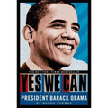 Yes We Can: A Biography of President Barack Obama