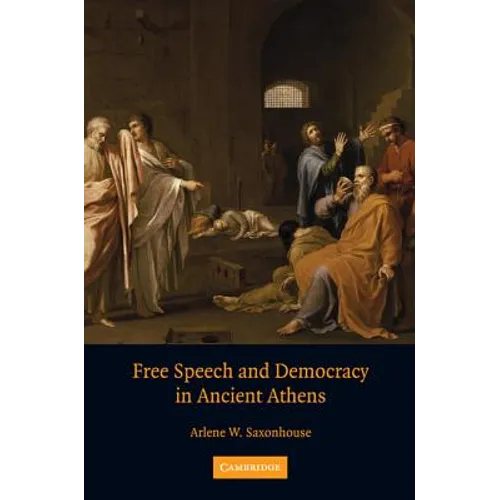 Free Speech and Democracy in Ancient Athens