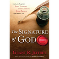 The Signature of God: Conclusive Proof That Every Teaching, Every Command, Every Promise in the Bible Is True