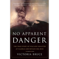 No Apparent Danger: The True Story of Volcanic Disaster at Galeras and Nevado del Ruiz