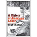 History of American Labor