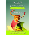 Revenge of the Paste Eaters: Memoirs of a Misfit