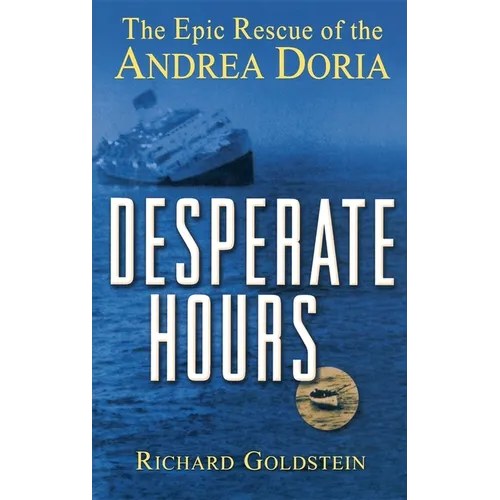 Desperate Hours: The Epic Rescue of the Andrea Doria