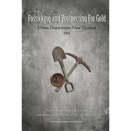 Fossicking and Prospecting for Gold
