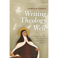 Writing Theology Well: A Rhetoric for Theological and Biblical Writers