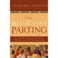 The Reluctant Parting: How the New Testament's Jewish Writers Created a Christian Book