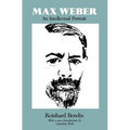 Max Weber: An Intellectual Portrait