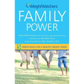 Weight Watchers Family Power: 5 Simple Rules for a Healthy-Weight Home