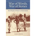 War of Words, War of Stones: Racial Thought and Violence in Colonial Zanzibar