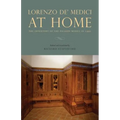 Lorenzo De' Medici at Home: The Inventory of the Palazzo Medici in 1492
