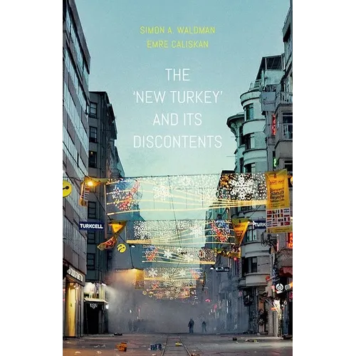 New Turkey and Its Discontents