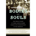 Bodies and Souls: The Tragic Plight of Three Jewish Women Forced Into Prostitution in the Americas
