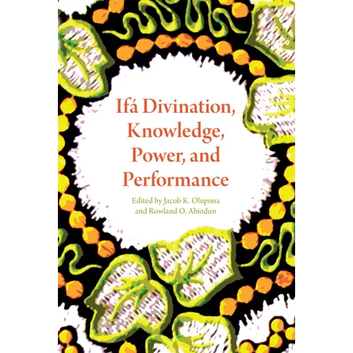 Ifá Divination, Knowledge, Power, and Performance