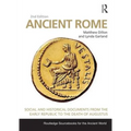 Ancient Rome: Social and Historical Documents from the Early Republic to the Death of Augustus