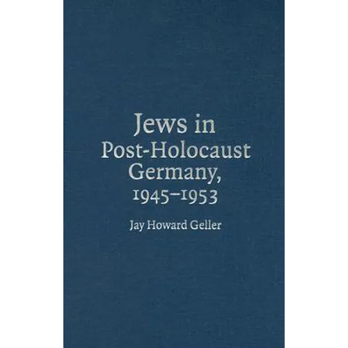 Jews in Post-Holocaust Germany, 1945-1953