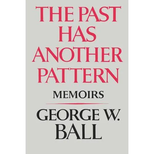 The Past Has Another Pattern: Memoirs
