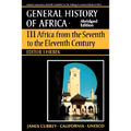 UNESCO General History of Africa, Vol. III, Abridged Edition: Africa from the Seventh to the Eleventh Century Volume 3