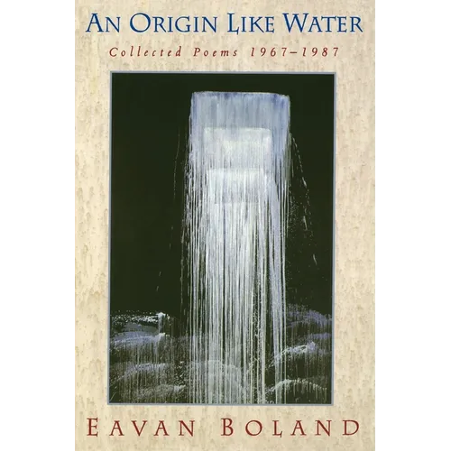 Origin Like Water: Collected Poems 1957--1987
