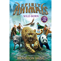 Wild Born (Spirit Animals, Book 1): Volume 1