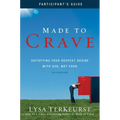 Made to Crave Bible Study Participant's Guide: Satisfying Your Deepest Desire with God, Not Food