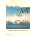 Young Men and the Sea: Yankee Seafarers in the Age of Sail