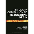 T&t Clark Companion to the Doctrine of Sin