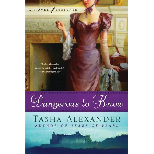 Dangerous to Know: A Novel of Suspense