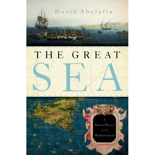 Great Sea: A Human History of the Mediterranean