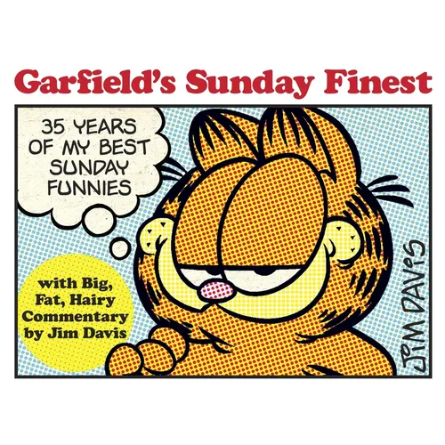 Garfield's Sunday Finest: 35 Years of My Best Sunday Funnies
