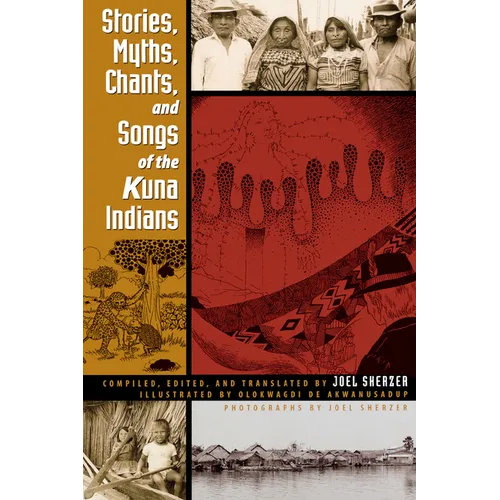Stories, Myths, Chants, and Songs of the Kuna Indians