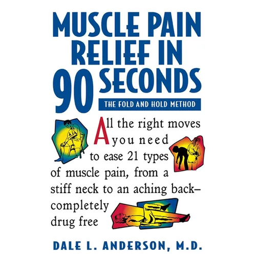 Muscle Pain Relief in 90 Seconds: The Fold and Hold Method