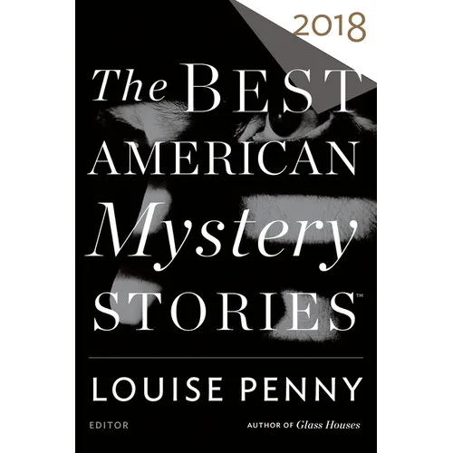 The Best American Mystery Stories 2018: A Collection