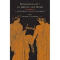 Homosexuality in Greece and Rome: A Sourcebook of Basic Documents