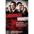 Criminal Minds: Sociopaths, Serial Killers, and Other Deviants