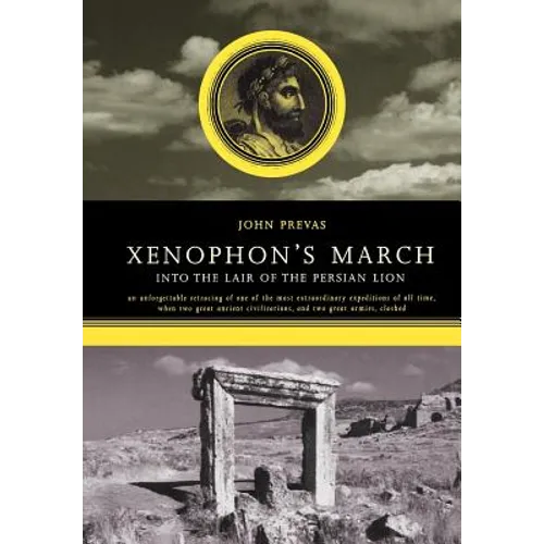 Xenophon's March: Into the Lair of the Persian Lion