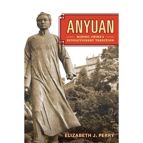 Anyuan: Mining China's Revolutionary Tradition Volume 24