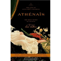 Athenais: The Life of Louis XIV's Mistress, the Real Queen of France