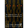 Shoah: The Complete Text of the Acclaimed Holocaust Film