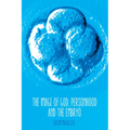 The Image of God, Personhood and the Embryo