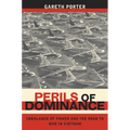 Perils of Dominance: Imbalance of Power and the Road to War in Vietnam