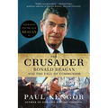 The Crusader: Ronald Reagan and the Fall of Communism