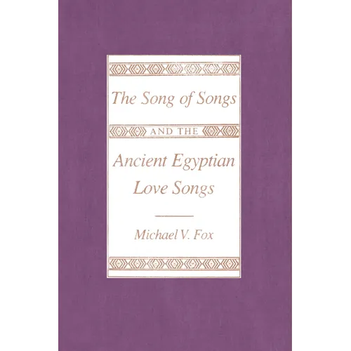 The Song of Songs and the Ancient Egyptian Love Songs