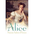 Alice: Princess Andrew of Greece