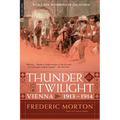 Thunder at Twilight: Vienna 1913/1914