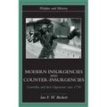 Modern Insurgencies and Counter-Insurgencies: Guerrillas and their Opponents since 1750