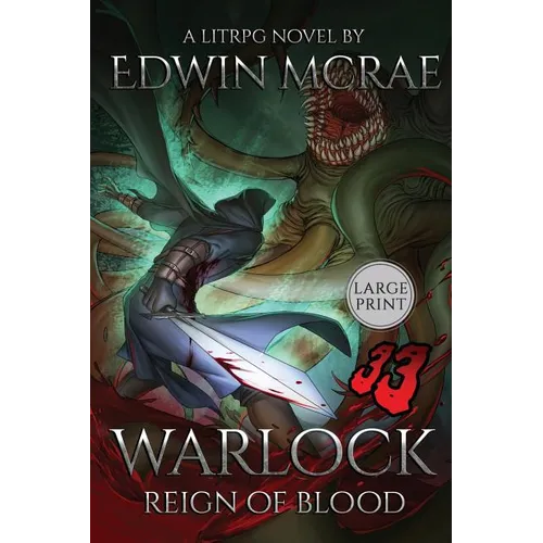 Warlock: Reign of Blood: A LitRPG Novel: Large Print