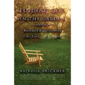 Finding God in the Garden: Backyard Reflections on Life, Love, and Compost